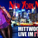 Last Show!”New York Nights” Mittwoch 30.01.2019- NYN Show ist Beendet.