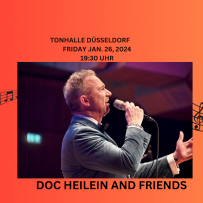 DOC HEILEIN AND FRIENDS CONCERT FRIDAY JANUARY 26, 2024 TONHALLE DÜSSELDORF