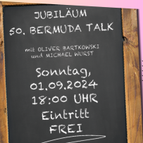 BERMUDA TALK 01. SEPTEMBER 2024 18:00 Uhr!